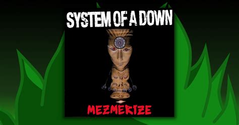 System Of A Down - Mezmerize - MusicManiac.at