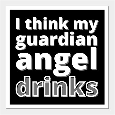 I Think My Guardian Angel Drinks by lyd-origins | My guardian angel, Guardian angel, Words