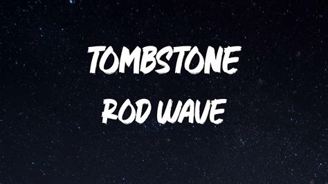 Rod Wave - Tombstone [Lyrics] - YouTube