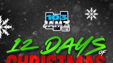 103 Jamz 12 Days of Christmas | 103 JAMZ