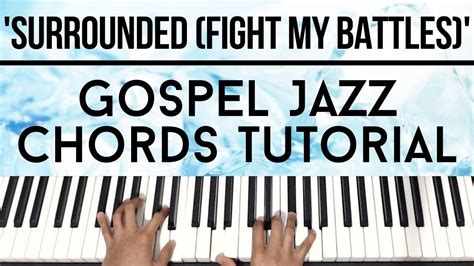 Surrounded (Fight my Battles) | Gospel Jazz Chords | Piano Tutorial - YouTube