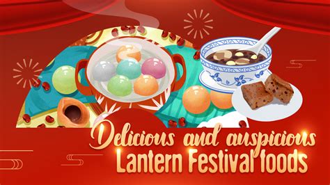 Delicious, auspicious Lantern Festival foods to try from around China ...