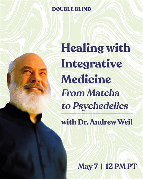 Healing with Integrative Medicine from Matcha to Psychedelics with Dr. Andrew Weil - DoubleBlind Mag