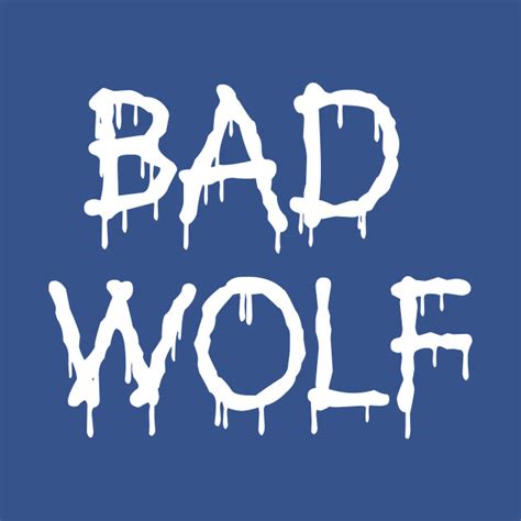 Bad Wolf Graffiti - Doctor Who - T-Shirt | TeePublic