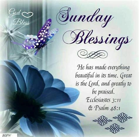 Sunday Blessings (Ecclesiastes 3:11 & Psalm 48:1) | Blessed sunday quotes, Happy sunday quotes ...