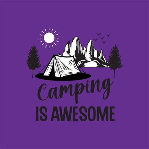 Camping is awesome T-shirt Design. Hiking t-shirt design, Camping t-shirt design 26835257 Vector ...