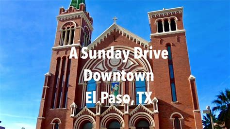 A Sunday Drive through Downtown El Paso Texas - YouTube