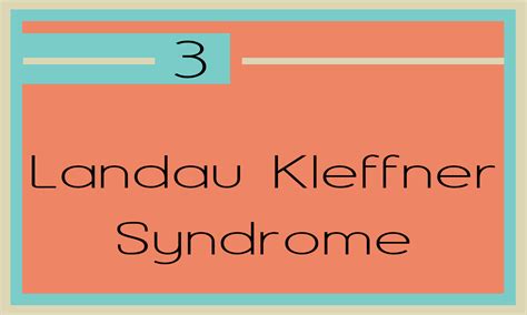 3 Landau Kleffner Syndrome - Memorise