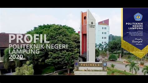 PROFIL POLITEKNIK NEGERI LAMPUNG 2020 - YouTube