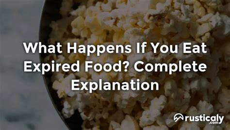 What Happens If You Eat Expired Food? Finally Understand!