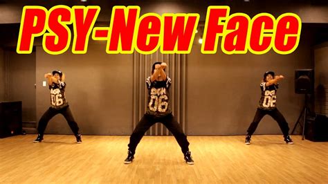 싸이(PSY) 뉴페이스(New face) Cover Dance - YouTube