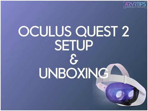 Meta/Oculus Quest 2 Setup, Unboxing, and Beginner's Guide