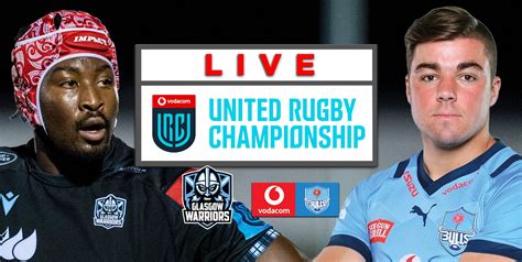 LIVE: Glasgow Warriors vs Vodacom Bulls