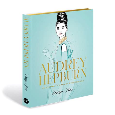 Audrey Hepburn: The Illustrated World of a Fashion Icon