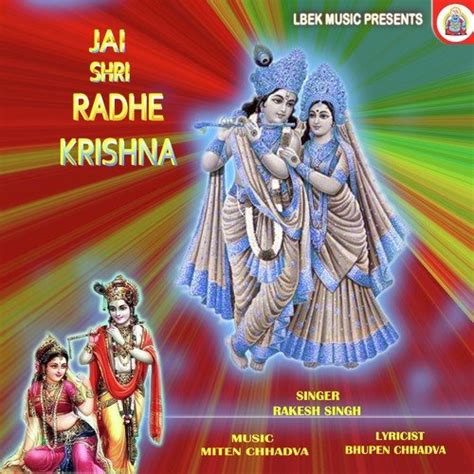 Jai Shri Radhe Krishna - Rakesh Singh - Download or Listen Free Online - Saavn