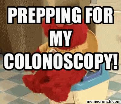 funny colonoscopy memes - Gabriella Shullick