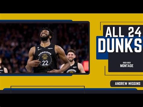 Andrew Wiggins All 24 Dunks From 2022-2023 NBA Regular Season - YouTube