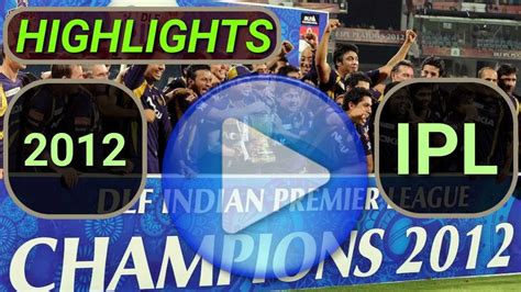 IPL 2012 Highlights