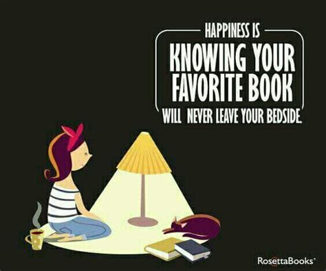 Happiness is... knowing your favorite book will never leave your ...