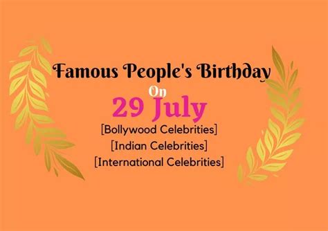 Famous People's Birthday on 29 July | Bollywood Product