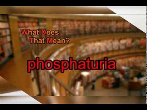 PHOSPHATURIA LEARN ABOUT #PHLF - YouTube