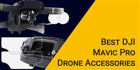 10 Must have DJI Mavic Pro Drone Accessories — Best Suggestions for ...