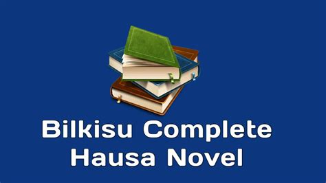 Bilkisu Complete Hausa Novel - ZAMGIST