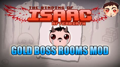 TBOI: AFTERBIRTH [GOLD BOSS ROOMS MOD] - ¡TESORO + JEFE! - YouTube