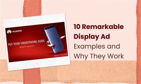 10 Remarkable Display Ad Examples and Why They Work