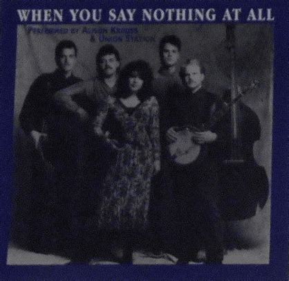 When You Say Nothing at All by Alison Krauss & Union Station (Single ...