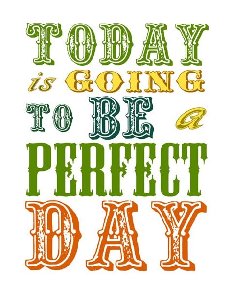 Perfect Day Quotes. QuotesGram