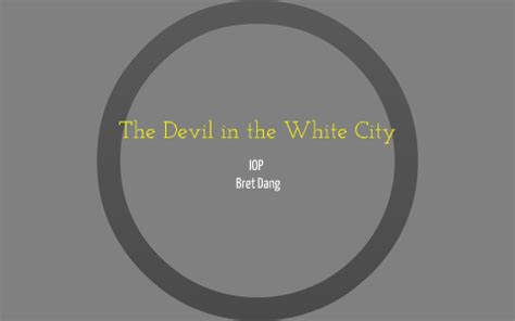 The Devil in the White City by Bret Dang on Prezi