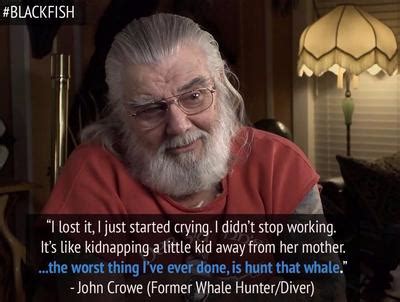 This statement was from one of the men capturing whales, recalling his ...