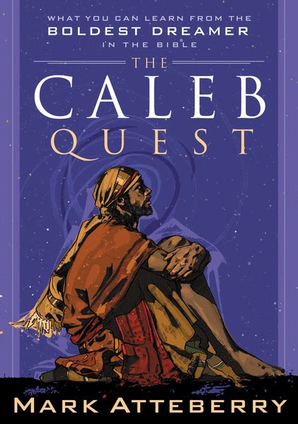 Caleb Quest: What You Can Learn from the Boldest Dreamer in the Bible - Olive Tree Bible Software