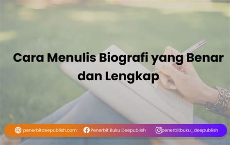 Cara Menulis Biografi yang Benar dan Lengkap - Penerbit Deepublish