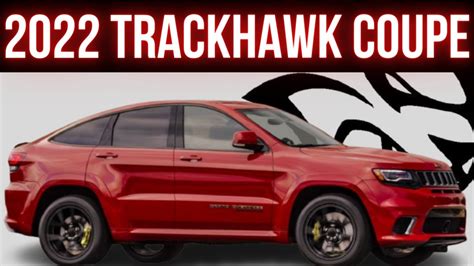 THE 2022 JEEP TRACKHAWK COUPE - YouTube