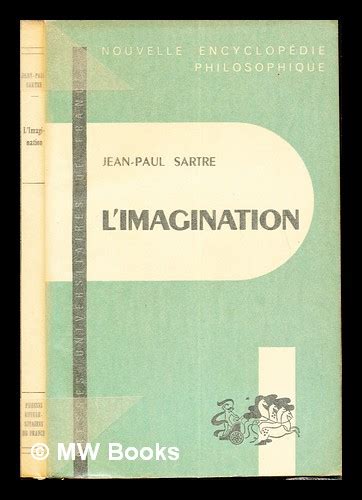 L'imagination / par Jean-Paul Sartre by Sartre, Jean-Paul (1905-1980): (1965) Sixth Edition ...