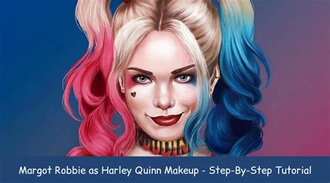 Margot Robbie Harley Quinn Makeup