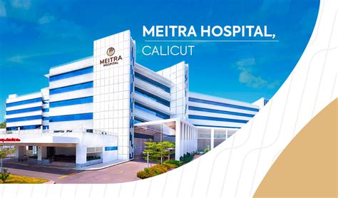 Meitra Hospital | Best Hospital in Calicut, Kerala