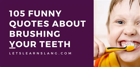 105 Funny Quotes About Brushing Your Teeth That Will Make You Smile - Lets Learn Slang