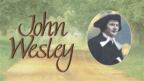 John Wesley Biography - RedeemTV