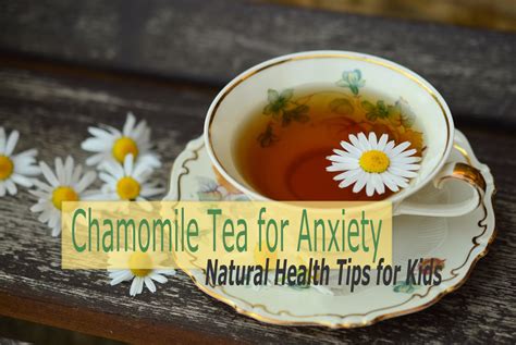 Healthy Tips for Kids – Chamomile Tea for Anxiety | Natures Healing