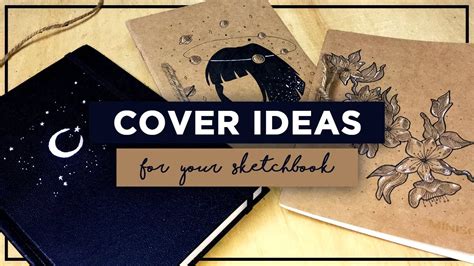 Sketchbook Art Ideas | DIY Cover Art for your Sketchbook - YouTube