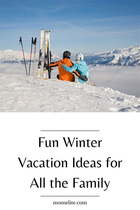 Fun Winter Vacation Ideas for All the Family - Mom Elite