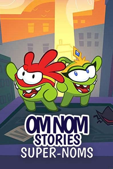 How to watch and stream Om Nom Stories: Super-Noms - 2018-2019 on Roku