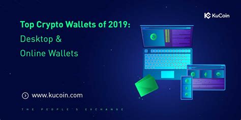 Top Crypto Wallets of 2019: Desktop & Online Wallets : kucoin