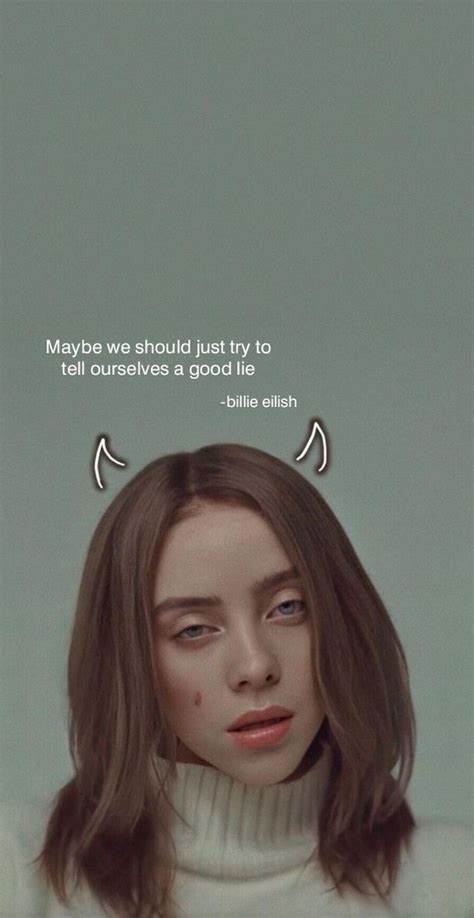 billie eilish wallpaper quote, the picture is from her music video “xanny” and the lyrics on the ...