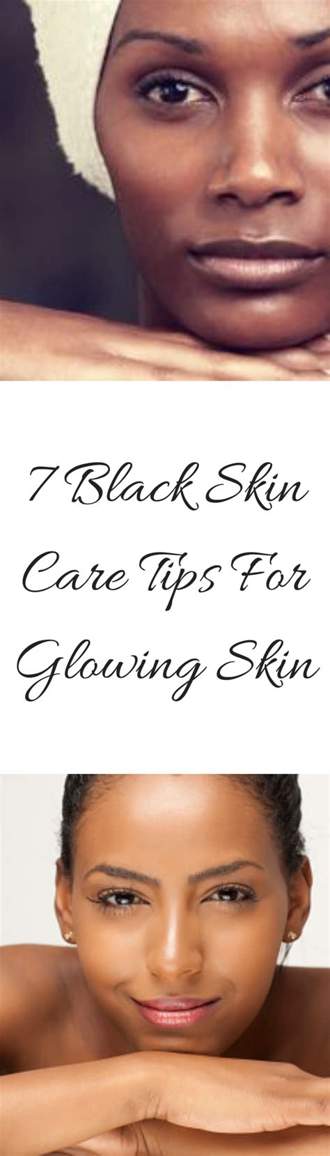 7 Black Skin Care Tips for Glowing Skin, Awesome! - Nyraju Skin Care ...