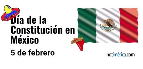 5 de febrero: Día de la Constitución en México, ¿sabes por qué se celebra hoy?