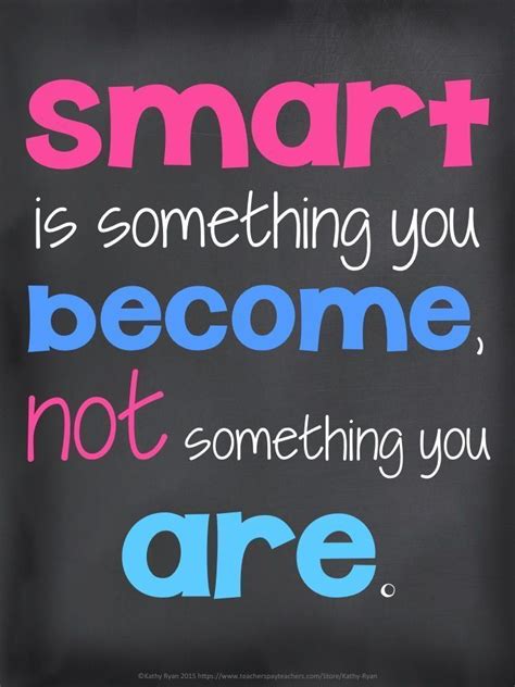 Smart is something you become, not something are | Motivational education quotes, Motivational ...